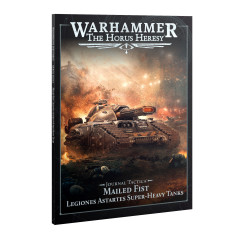 Journal Tactica: Mailed Fist – Legiones Astartes Super-heavy Tanks (Anglais)