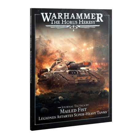 Journal Tactica: Mailed Fist – Legiones Astartes Super-heavy Tanks (Anglais)