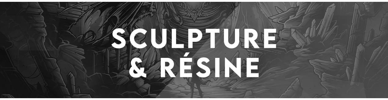 Sculpture & Résines